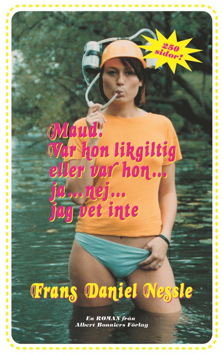 Frans Daniel Nessle - Maud. Var hon likgiltig eller var hon ... ja ... nej ... jag vet inte, Inbunden