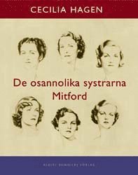 bokomslag De osannolika systrarna Mitford - En sannsaga