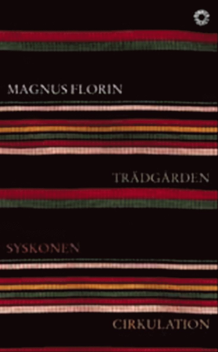 Magnus Florin - Trädgården ; Syskonen ; Cirkulation, Pocket
