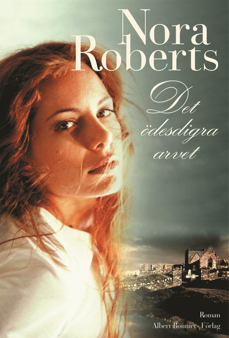 Nora Roberts - Det ödesdigra arvet, Inbunden
