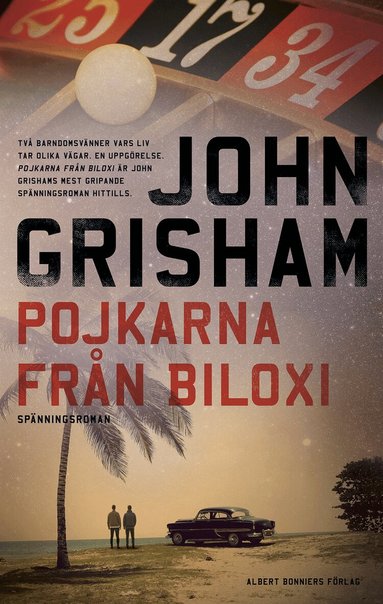 John Grisham - Pojkarna från Biloxi, Inbunden