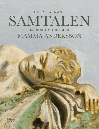 Cilla Naumann, Karin Mamma Andersson - Samtalen : en bok om och med Mamma Andersson, Inbunden