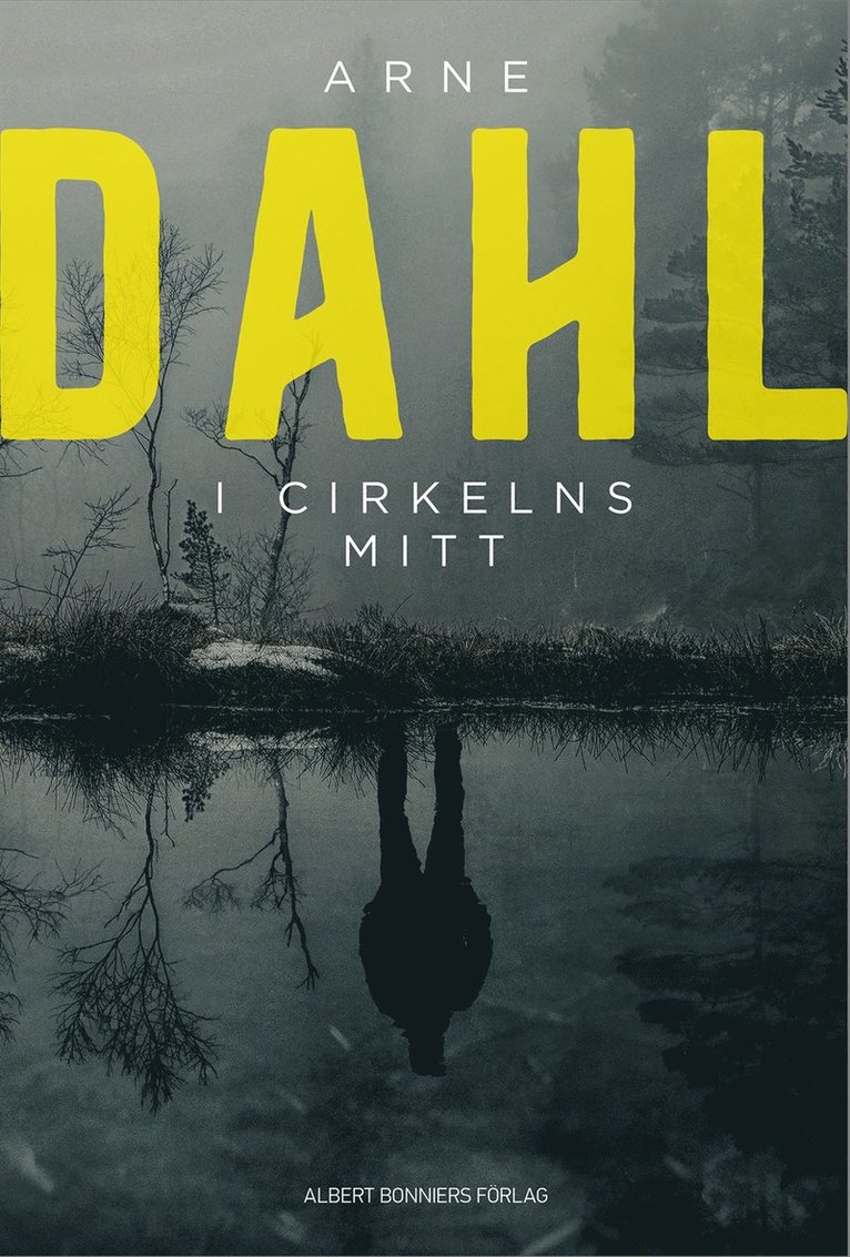Arne Dahl - I cirkelns mitt, Inbunden