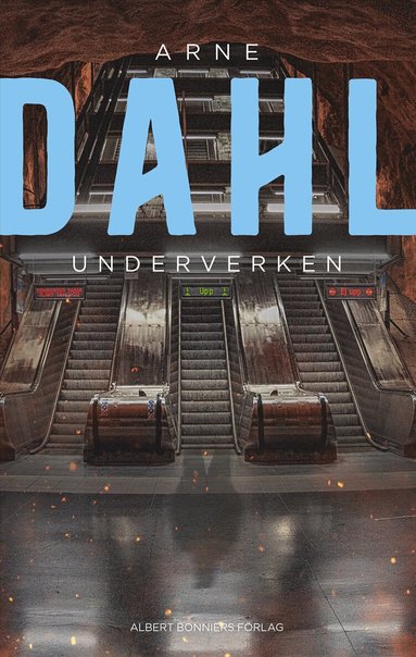 Arne Dahl - Underverken, Inbunden