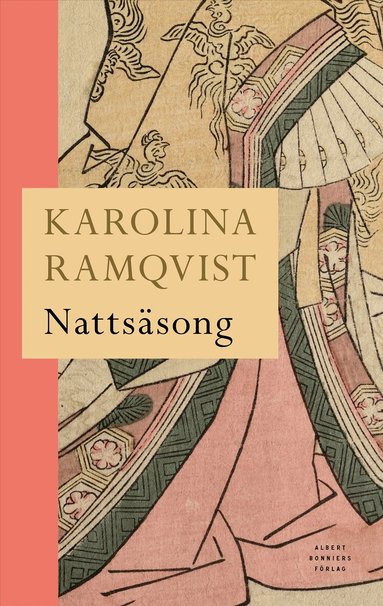 Karolina Ramqvist - Nattsäsong, Inbunden. Tillgänglighet: Lägg till