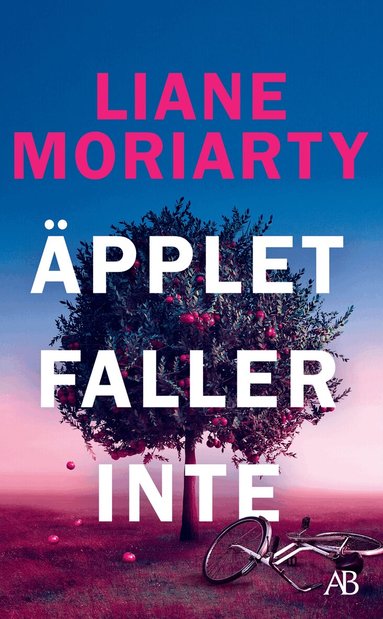 Liane Moriarty - Äpplet faller inte, Pocket