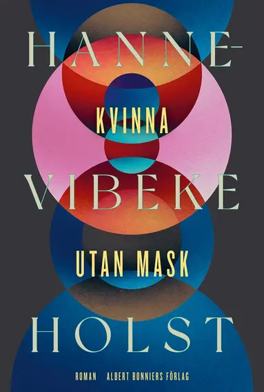 Hanne-Vibeke Holst - Kvinna utan mask, Inbunden