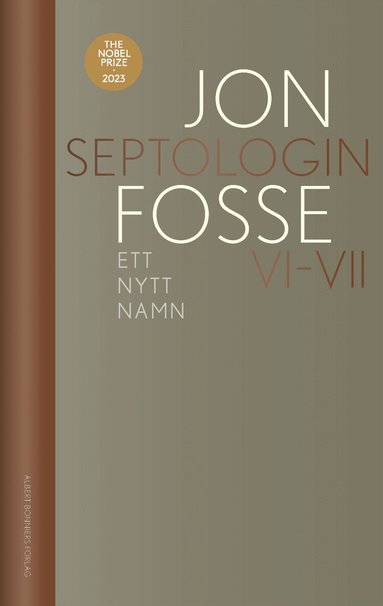 Jon Fosse - Ett nytt namn : Septologin VI-VII, Inbunden