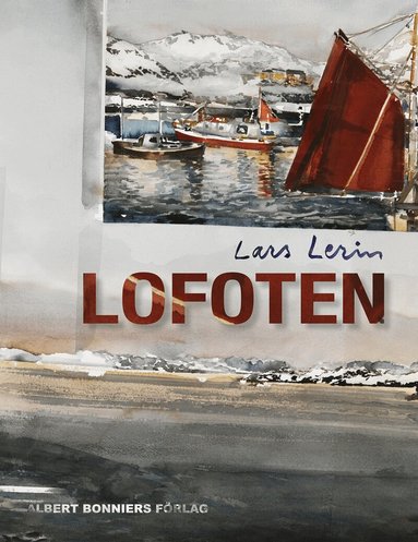 Lars Lerin - Lofoten, Inbunden