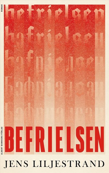 Jens Liljestrand - Befrielsen, Inbunden