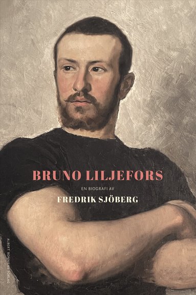 Fredrik Sjöberg - Bruno Liljefors : en biografi, Inbunden