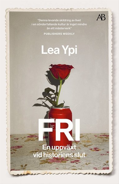 Lea Ypi - Fri : en uppväxt vid historiens slut, Storpocket