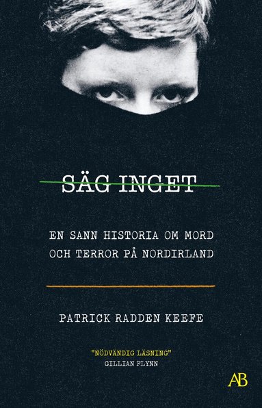 Patrick Radden Keefe - Säg inget : en sann historia om mord och terror på Nordirland, Storpocket