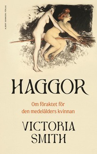 bokomslag Haggor : Om föraktet för den medelålders kvinnan