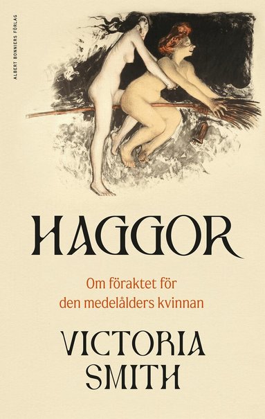 Victoria Smith - Haggor : Om föraktet för den medelålders kvinnan, Inbunden