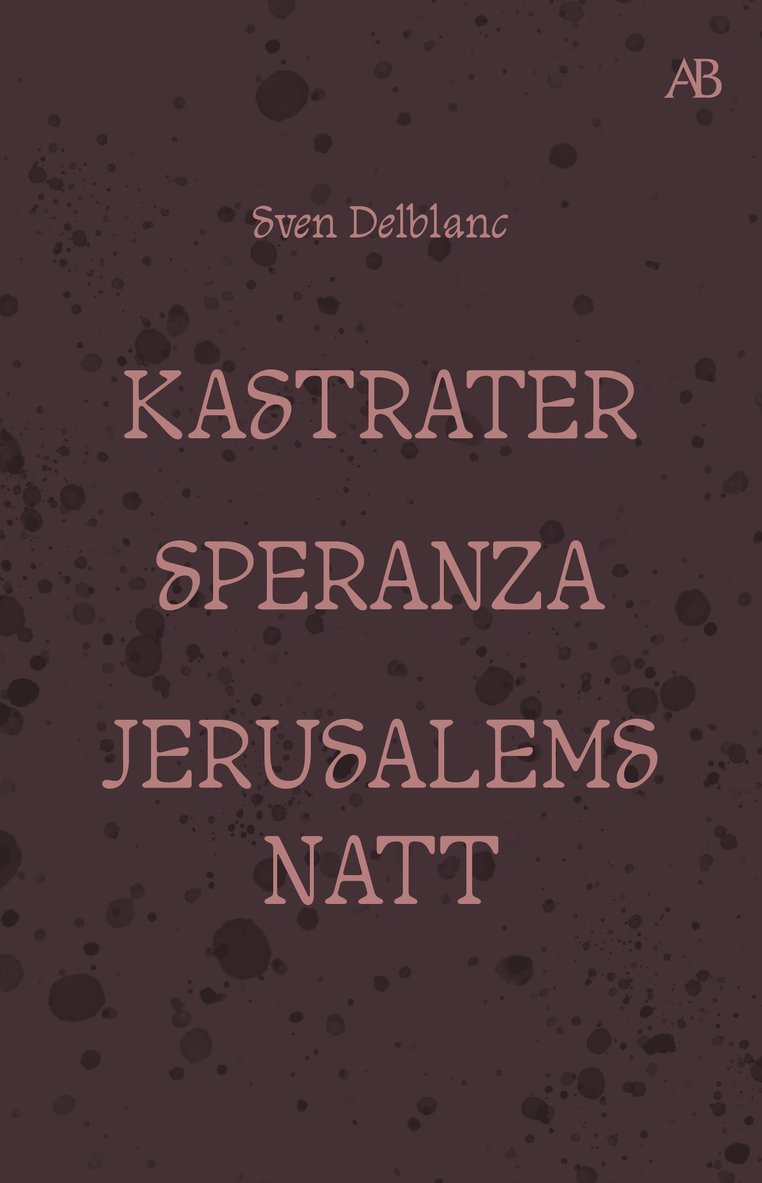 Kastrater. Speranza. Jerusalems natt 1