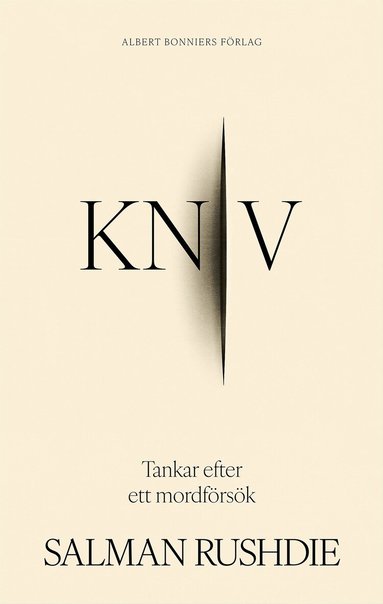 Salman Rushdie - Kniv : tankar efter ett mordförsök, Inbunden
