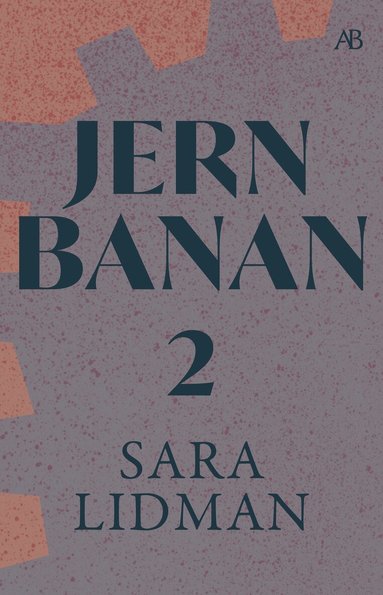 Sara Lidman - Jernbanan vol. 2, Den underbare mannen ; Järnkronan ; Lifsens rot ; Oskuldens minut, Storpocket