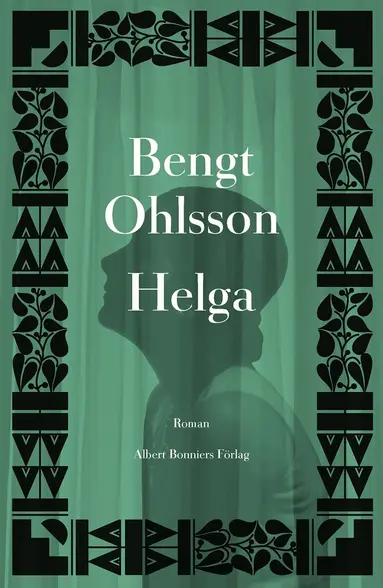 Bengt Ohlsson - Helga, Inbunden