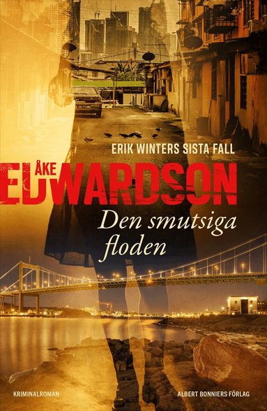 Åke Edwardson - Den smutsiga floden, Inbunden