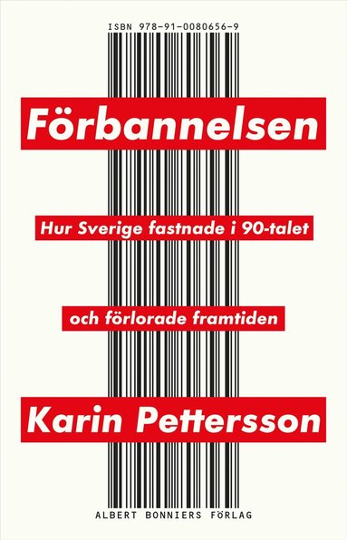 bokomslag Förbannelsen : Hur Sverige fastnade i 90-talet och förlorade framtiden