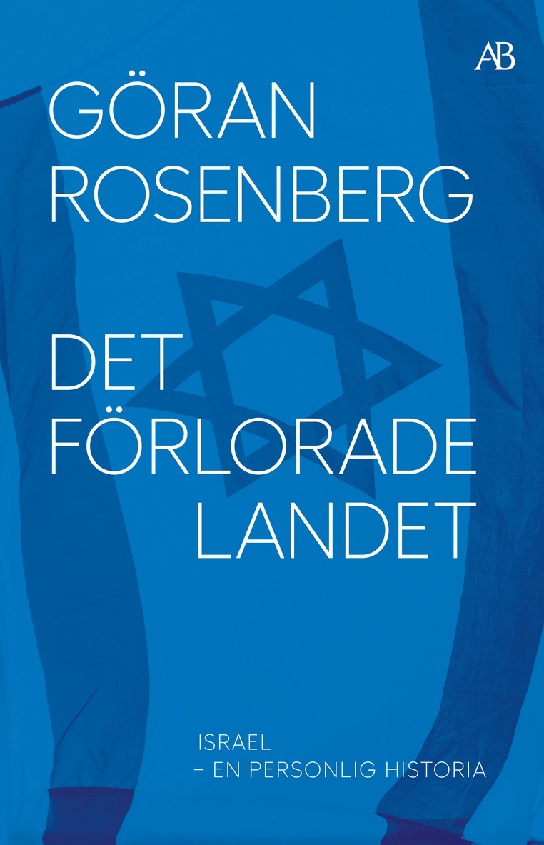 Det förlorade landet : Israel - en personlig historia 1