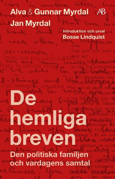 Alva Myrdal, Gunnar Myrdal, Jan Myrdal, Bosse Lindquist, Janken Myrdal, Kaj Fölster - De hemliga breven : den politiska familjen och vardagens samtal, Storpocket