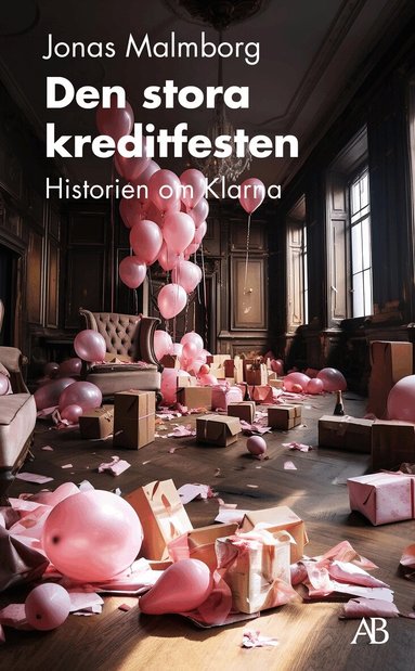 Jonas Malmborg - Den stora kreditfesten : historien om Klarna, Pocket