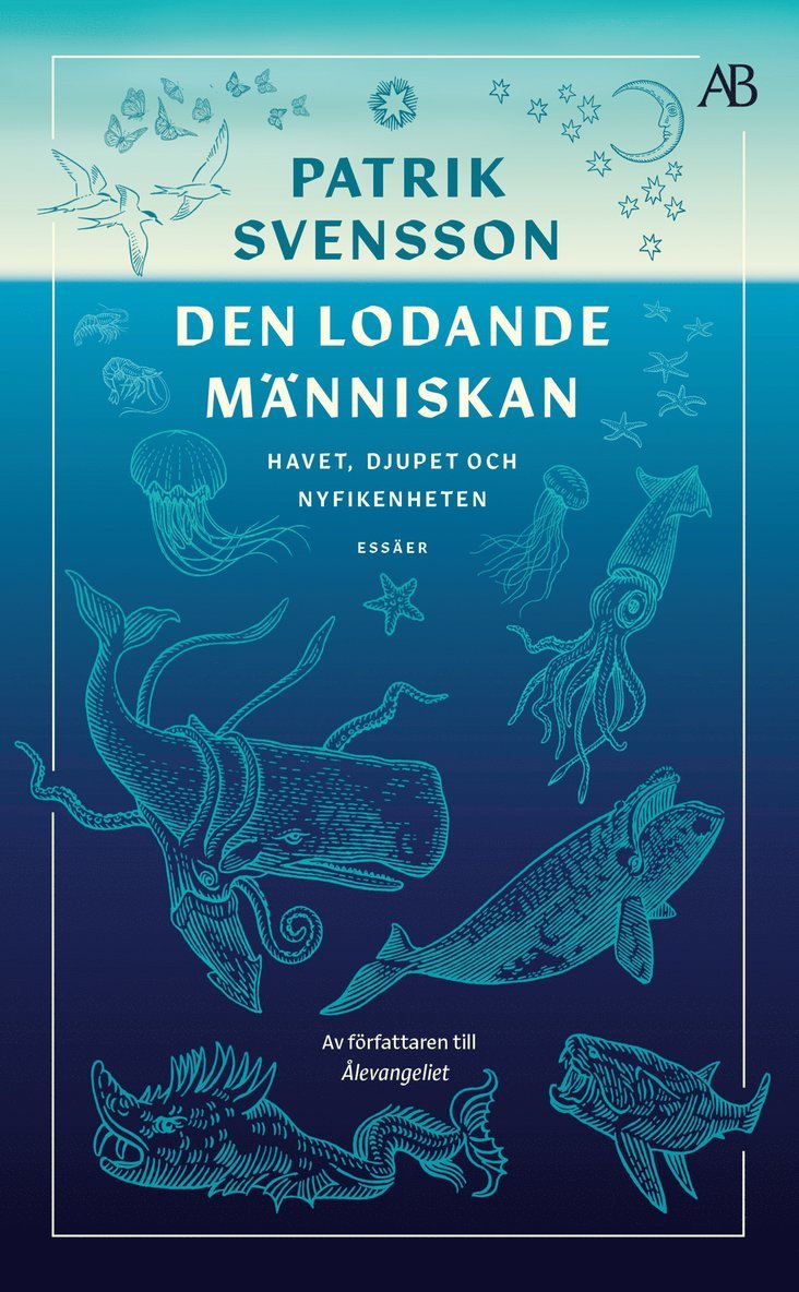 Den lodande människan : havet, djupet och nyfikenheten