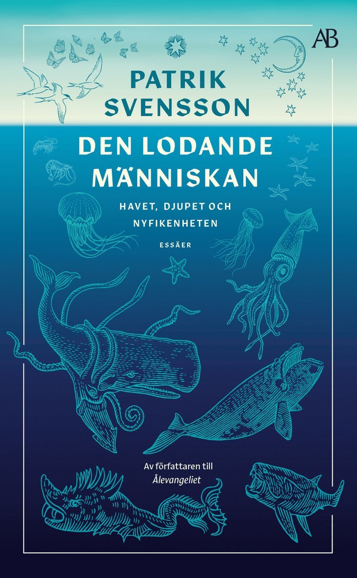 Den lodande människan : havet, djupet och nyfikenheten 1