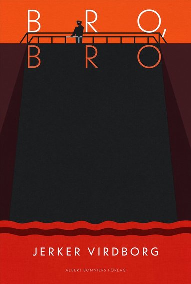 Jerker Virdborg - Bro, bro, Inbunden