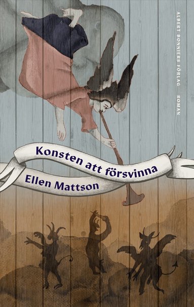 Ellen Mattson - Konsten att försvinna, Inbunden