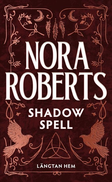 Nora Roberts - Shadow spell (svensk utgåva) : Längtan hem, Pocket