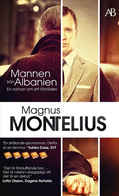 Magnus Montelius - Mannen från Albanien : en roman om ett förräderi, Pocket