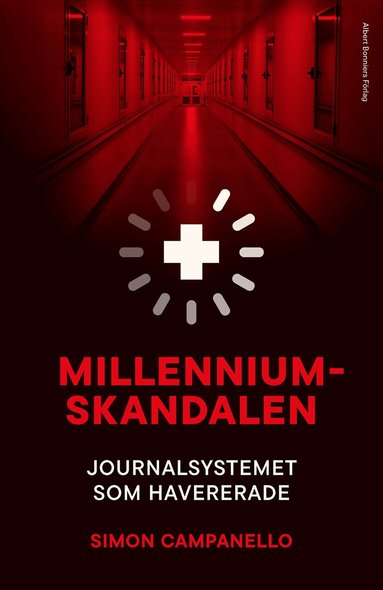 Simon Campanello - Millenniumskandalen : journalsystemet som havererade, Inbunden