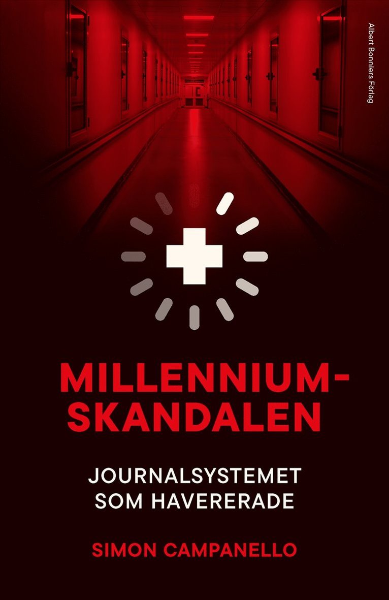 Simon Campanello - Millenniumskandalen : journalsystemet som havererade, Inbunden
