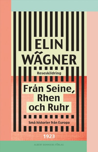 bokomslag Från Seine, Rhen och Ruhr : Små historier från Europa