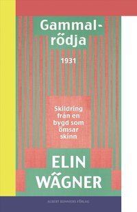 bokomslag Gammalrödja : Skildring från en bygd som ömsar skinn