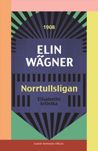 bokomslag Norrtullsligan : Elisabeths krönika