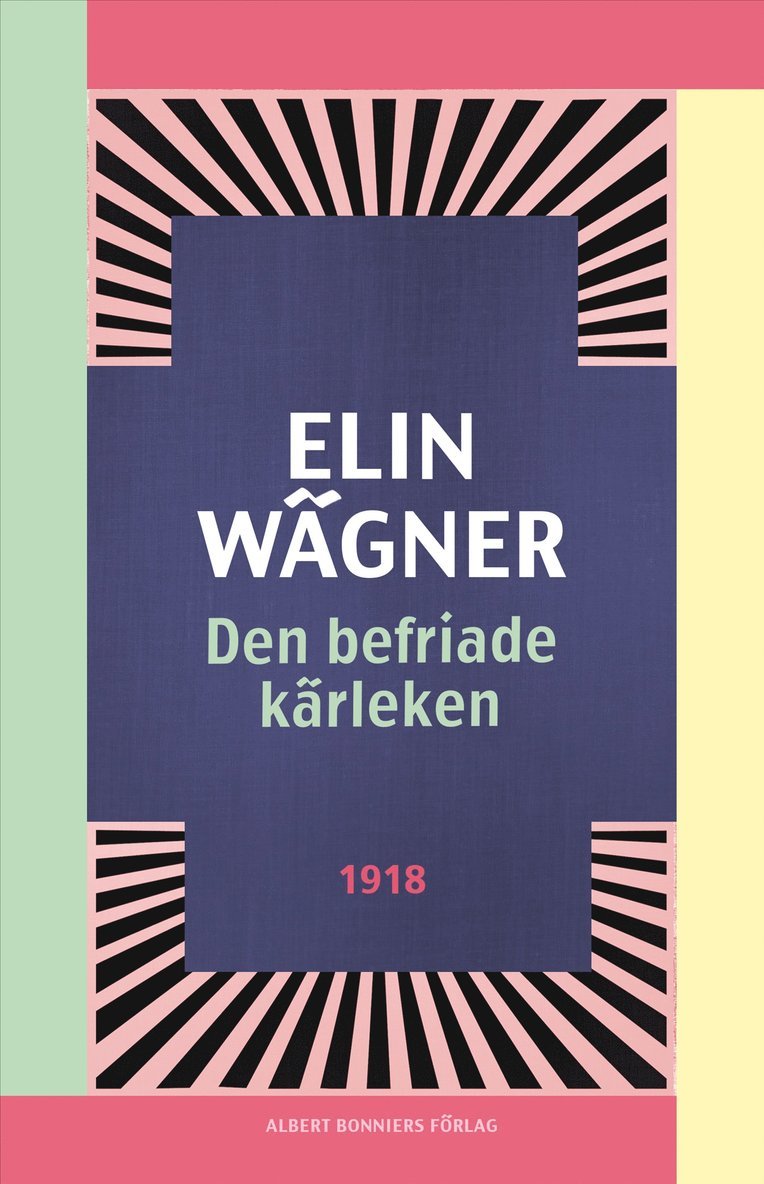 Elin Wägner - Den befriade kärleken, Häftad