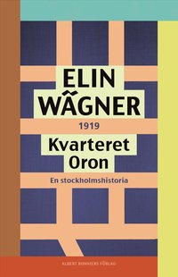 bokomslag Kvarteret Oron : En Stockholmshistoria