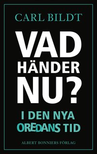 bokomslag Vad händer nu? : I den nya oredans tid
