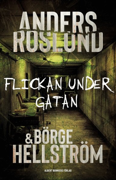 Anders Roslund, Börge Hellström - Flickan under gatan, Häftad