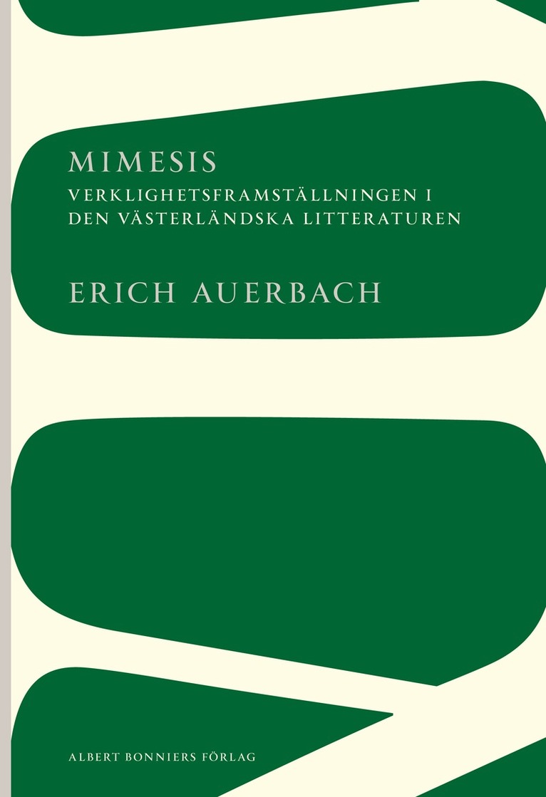 Mimesis : Verklighetsframställningen i den västerländska litteraturen 1