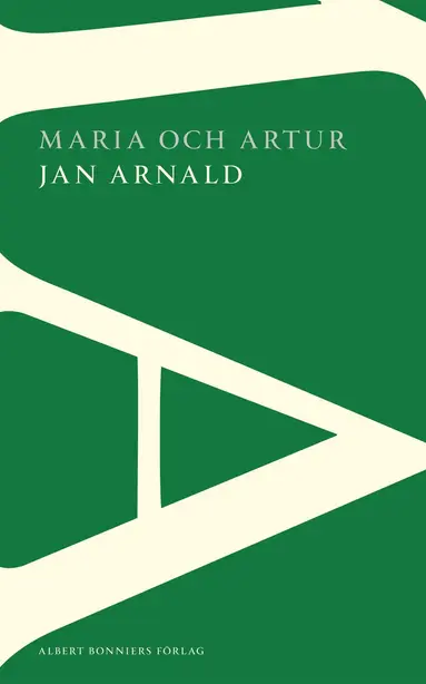 Jan Arnald - Maria och Artur : en nittonhundratalsroman, Häftad