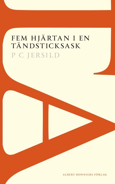 P. C. Jersild - Fem hjärtan i en tändsticksask : sedeskildring, Häftad