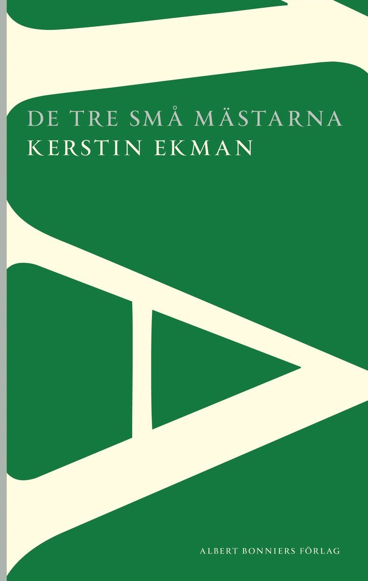 Kerstin Ekman - De tre små mästarna, Häftad