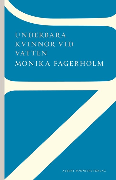 Monika Fagerholm - Underbara kvinnor vid vatten, Häftad
