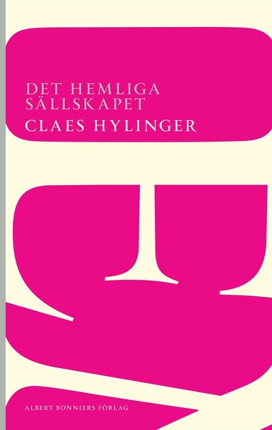 Claes Hylinger - Det hemliga sällskapet, Häftad