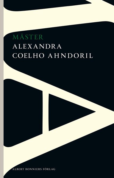 Alexandra Coelho Ahndoril - Mäster, Häftad
